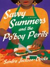 Savvy Summers and the Po'boy Perils